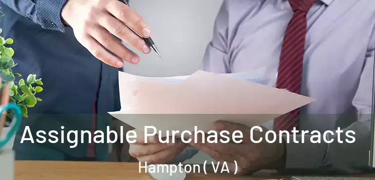  Assignable Purchase Contracts Hampton ( VA )