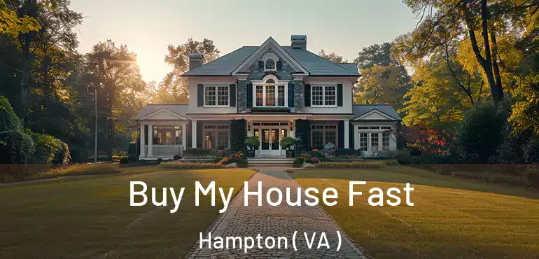  Buy My House Fast Hampton ( VA )