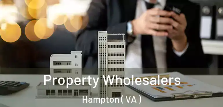  Property Wholesalers Hampton ( VA )